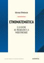 Etnomatemática - Elo Entre As Tradições E A Modernidade - Preview