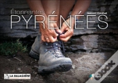 Etonnantes Pyrenees, Marcher, Decouvrir, Apprecier