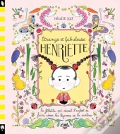 Etrange Et Fabuleuse Henriette : La Fillette Qui Réussit L'Exploit De Faire Aimer Les Légumes De La Cantine