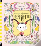 Capa do artigo Etrange Et Fabuleuse Henriette : La Fillette Qui Réussit L