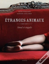 Étranges Animaux ; Simul Et Singulis
