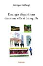 Etranges Disparitions Dans Une Ville Si Tranquille - Preview