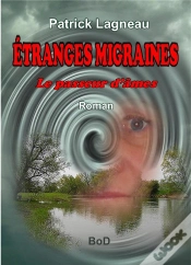 Capa do artigo Etranges Migraines - Le Passeur D Ames