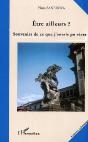 Etre Ailleurs ? Souvenirs De Ce Que J'Aurais Pu Vivre - Preview