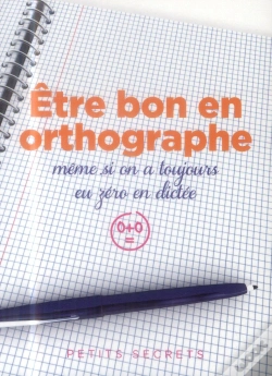 Capa do artigo Etre Bon En Orthographe Meme Si On A Toujourseu Zero En Dictee