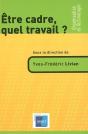 Être Cadre, Quel Travail ? - Preview