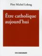 Etre Catholique Aujourd'Hui - Preview