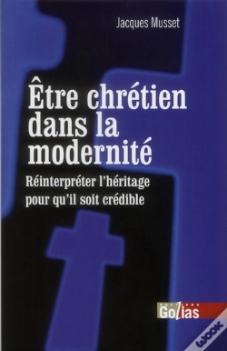 Capa do artigo Être Chrétien Dans La Modernité ; Réinterpréter L'Héritage Pour Qu'Il Soit Crédible