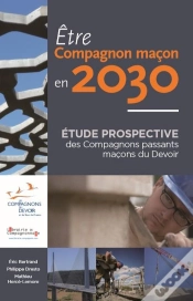 Capa do artigo Etre Compagnon Maçon En 2030 : Etude Prospective Des Compagnons Passants Maçons Du Devoir