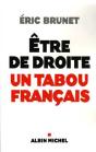 Etre De Droite ; Un Tabou Francais - Preview