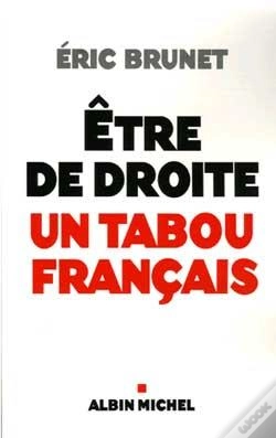 Capa do artigo Etre De Droite ; Un Tabou Francais