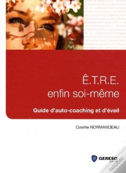 Capa do artigo E.T.R.E. Enfin Soi-Meme. Guide D'Auto-Coaching Et D'Eveil