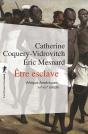 Être Esclave ; Afrique-Amériques, Xve-Xixe Siècle - Preview