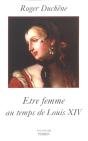 Etre Femme Au Temps De Louis Xiv - Preview
