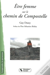 Être Femme Sur Le Chemin De Compostelle