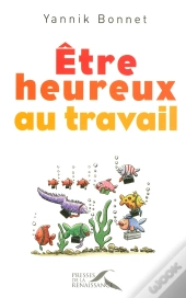 Être Heureux Au Travail