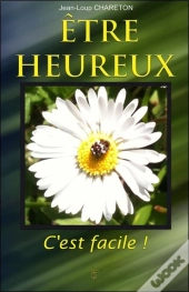 Être Heureux, C'Est Facile !