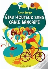 Etre Heureux Sans Carte Bancaire