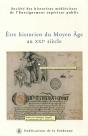 Être Historien Du Moyen Âge Au Xxie Siècle - Preview