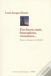Capa do artigo Être Huron, Inuit, Francophone, Vietnamien... Propos Sur La Langue Et Sur L