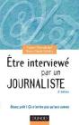 Etre Interviewe Par Un Journaliste - 2eme Edition - Soyez Pret ! Ca N'Arrive Pas Qu'Aux Autres - Preview