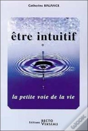 Capa do artigo Etre Intuitif ; La Petite Voie De La Vie