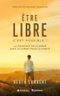 Être Libre, C'Est Possible : La Puissance De La Grâce Dans Le Combat Pour La Pureté - Preview