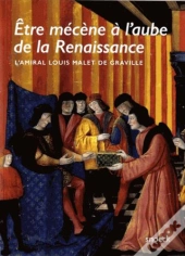 Etre Mecene A L'Aube De La Renaissance, L'Amiral Louis Malet