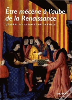Capa do artigo Etre Mecene A L'Aube De La Renaissance, L'Amiral Louis Malet