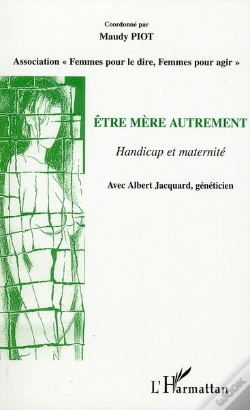 Capa do artigo Être Mère Autrement ; Handicap Et Maternité