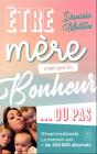 Etre Mère C'Est Que Du Bonheur... Ou Pas ! - Preview