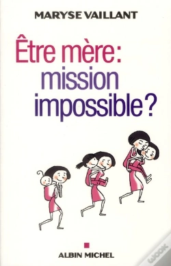 Capa do artigo Etre Mere : Mission Impossible ?