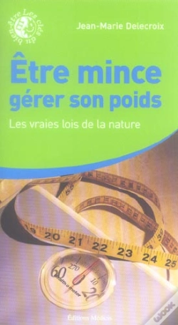 Capa do artigo Etre Mince, Gerer Son Poids ; Les Vraies Lois De La Nature