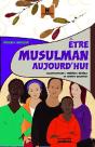 Être Musulman Aujourd'Hui - Preview