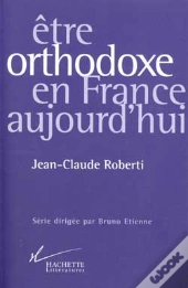 Etre Orthodoxe En France Aujourd'Hui