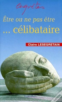 Capa do artigo Etre Ou Ne Pas Etre...Celibataire
