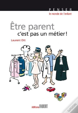 Capa do artigo Être Parent, C'Est Pas Un Métier !