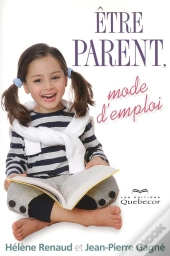 Être Parent ; Mode D'Emploi