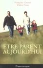 Etre Parents Aujourd'Hui : 100 Questions Pour En Debattre - Preview