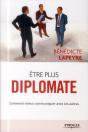 Être Plus Diplomate ; Comment Mieux Communiquer Avec Les Autres - Preview