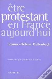 Être Protestant En France Aujourd'Hui