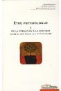Être Psychologue Tome 1 ; De La Formation À La Pratique ; Actes Du Xxi Forum Des Psychologues - Preview