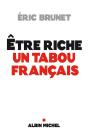 Etre Riche : Un Tabou Francais - Preview