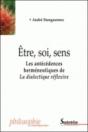 Être, Soi, Sens : Les Antécédences Herméneutiques De La Dialectique Réflexive - Preview