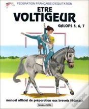 Capa do artigo Être Voltigeur ; Galops 5, 6, 7