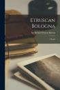 Etruscan Bologna (Microform): A Study - Preview