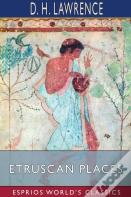 Etruscan Places (Esprios Classics)