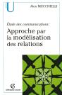 Étude Des Communications ; Approche Par La Modélisation Des Relations (2e Édition) - Preview