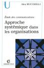 Étude Des Communications : Approche Systémique Dans Les Organisations (2e Édition) - Preview