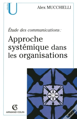 Capa do artigo Étude Des Communications : Approche Systémique Dans Les Organisations (2e Édition)